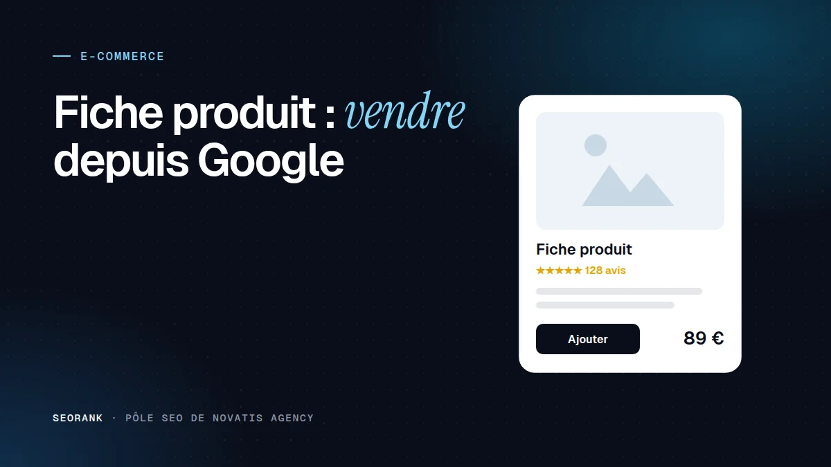 Illustration éditoriale SEORank : « Fiche produit : vendre depuis Google »